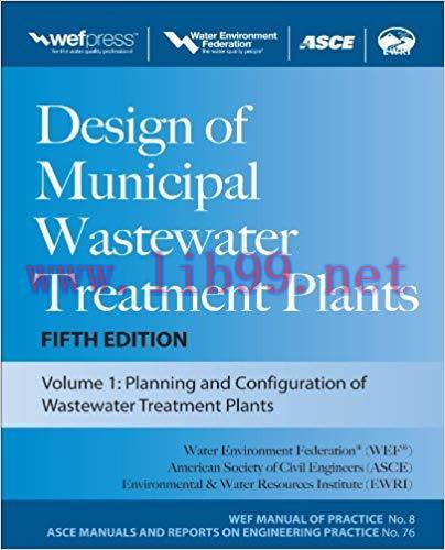[PDF]Design of Municipal Wastewater Treatment Plants MOP 8, 5th Edition (3-Volume Set)