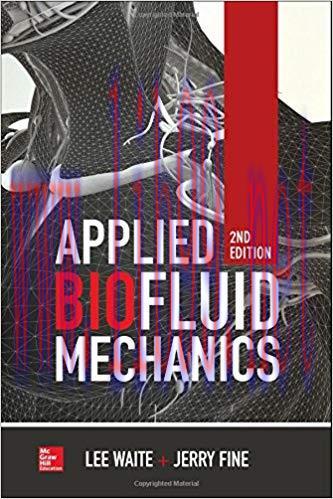 [PDF]Applied Biofluid Mechanics, (Mechanical Engineering) 2nd Edition