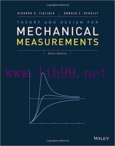 [PDF]Theory and Design for Mechanical Measurements 6th Edition [Richard S., Beasley]
