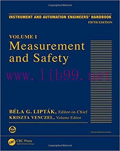 [PDF]Measurement and Safety [Instrument and Automation Engineers\’ Handbook Volume 1], 5th Edition