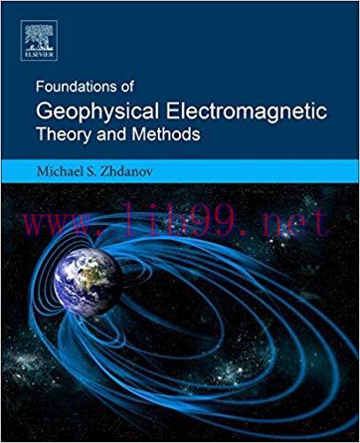 [PDF]Foundations of Geophysical Electromagnetic Theory and Methods 2nd Edition