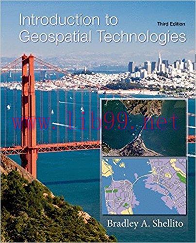 [PDF]Introduction to Geospatial Technologies 3e [Bradley A. Shellito]