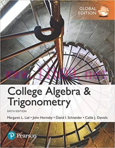 [PDF]College Algebra and Trigonometry, Global 6th Edition