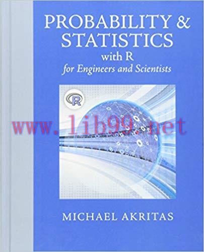 [PDF]Probability and Statistics with R for Engineers and Scientists [Michael Akritas]