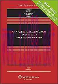 [PDF]An Analytical Approach To Evidence - Text, Problems and Cases, 6th Edition