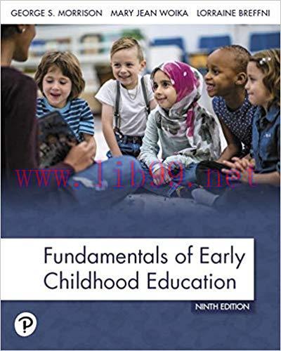 [PDF]Fundamentals of Early Childhood Education, 9th Edition [GEORGE S. MORRISON]