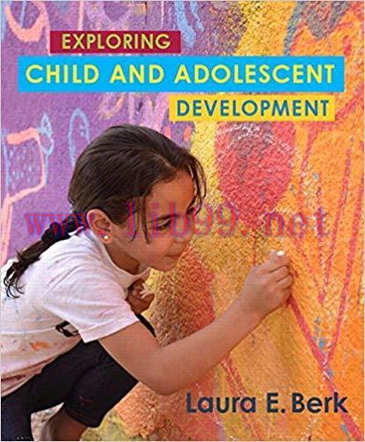 [PDF]Exploring Child and Adolescent Development [Laura E. Berk]