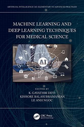 [PDF]Machine Learning and Deep Learning Techniques for Medical Science