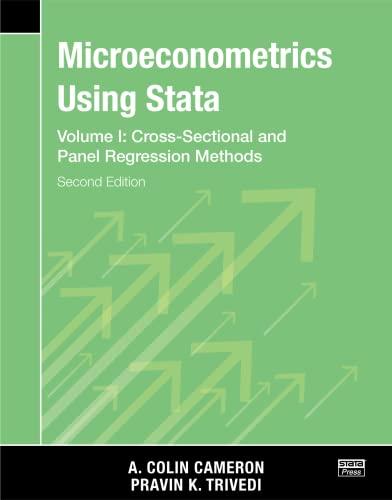 Microeconometrics Using Stata, Second Edition, Volume I: Cross-Sectional and Panel Regression Models 2nd Edition