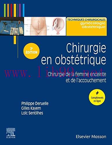[AME]Chirurgie en obstétrique: Chirurgie de la femme enceinte et de l'accouchement (Techniques chirurgicales) (French Edition) (Original PDF)