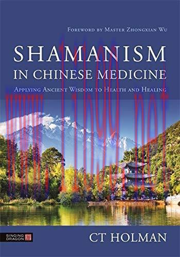 [AME]Shamanism in Chinese Medicine: Applying Ancient Wisdom to Health and Healing (Original PDF)