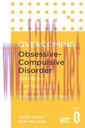 [AME]Overcoming Obsessive Compulsive Disorder, 2nd Edition : A self-help guide using cognitive behavioural techniques (Original PDF)