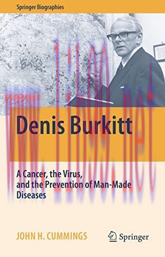 [AME]Denis Burkitt: A Cancer, the Virus, and the Prevention of Man-Made Diseases (Springer Biographies) (Original PDF)