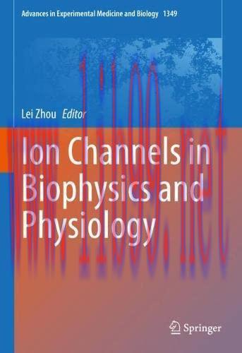 [AME]Ion Channels in Biophysics and Physiology (Advances in Experimental Medicine and Biology, 1349) (Original PDF)
