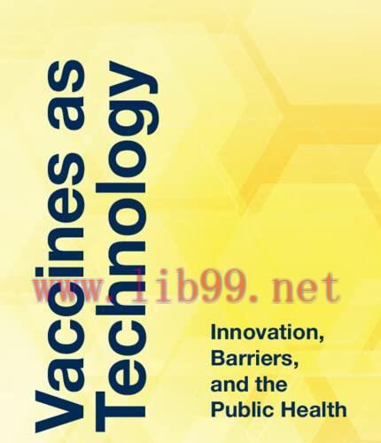[AME]Vaccines as Technology: Innovation, Barriers, and the Public Health (Original PDF)