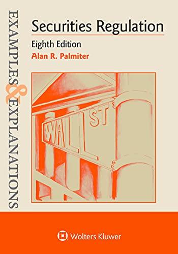 Examples & Explanations for Securities Regulation (Examples & Explanations Series) 8th edition