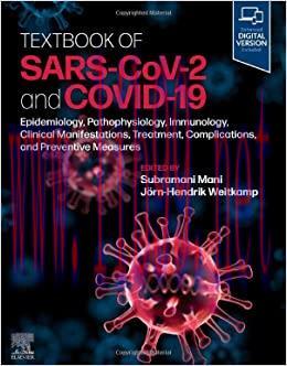 [PDF]Textbook of SARS-CoV-2 and COVID-19 Epidemiology, Etiopathogenesis, Immunology, Clinical Manifestations, Treatment, Complications, and Preventive Measures (Original PDF)