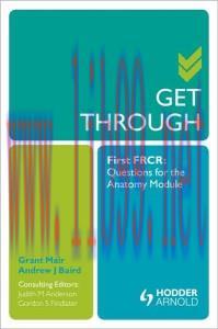 [AME]Get Through First FRCR: Questions for the Anatomy Module (Original PDF)