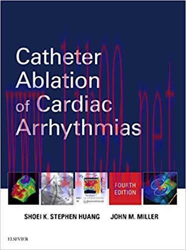 [AME]Catheter Ablation of Cardiac Arrhythmias, 4th Edition (ORIGINAL PDF from_ Publisher)