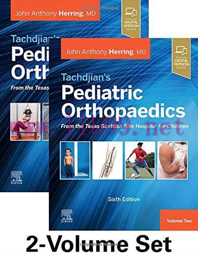 [AME]Tachdjian’s Pediatric Orthopaedics: From_ the Texas Scottish Rite Hospital for Children, 6th edition: 2-Volume Set (azw3+ePub+Converted PDF)