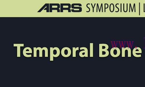 [AME]ARRS Temporal Bone Imaging Made “Easy” 2022 (CME VIDEOS)