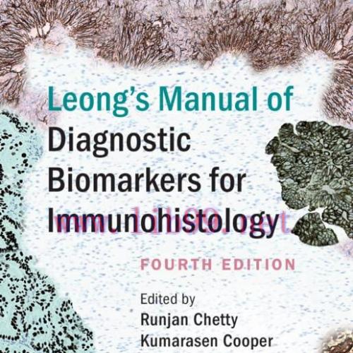 [AME]Leong’s Manual of Diagnostic Biomarkers for Immunohistology, 4th edition (Original PDF)