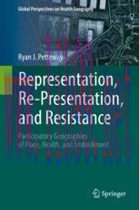[PDF]Representation, Re-Presentation, and Resistance: Participatory Geographies of Place, Health, and Embodiment