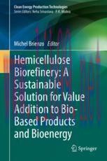 [PDF]Hemicellulose Biorefinery: A Sustainable Solution for Value Addition to Bio-Based Products and Bioenergy