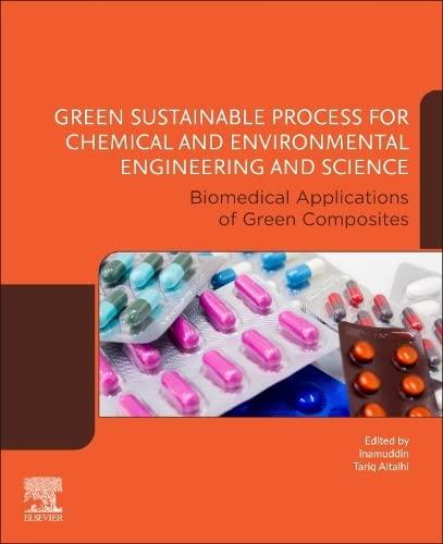 Green Sustainable Process for Chemical and Environmental Engineering and Science: Biomedical Applications of Green Composites 1st Edition