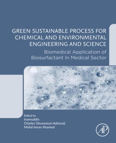 Green Sustainable Process for Chemical and Environmental Engineering and Science: Biomedical Application of Biosurfactant in Medical Sector 1st Edition