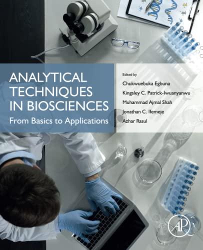 Analytical Techniques in Biosciences From_Basics to Applications 1st Edition