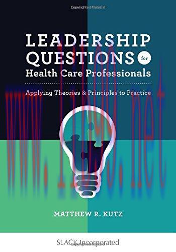 [AME]Leadership Questions for Health Care Professionals: Applying Theories and Principles to Practice (EPUB) 
