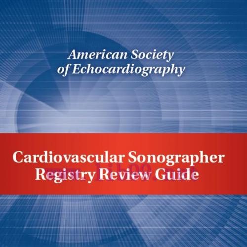 [AME]ASE 2019 Cardiovascular Sonographer Registry Review, 2nd Edition (CME VIDEOS) 