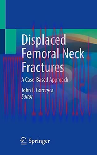 [AME]Displaced Femoral Neck Fractures: A Case-Based Approach (Original PDF) 