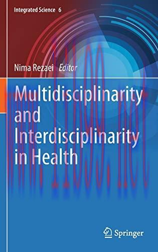 [AME]Multidisciplinarity and Interdisciplinarity in Health (Integrated Science, 6) (Original PDF) 