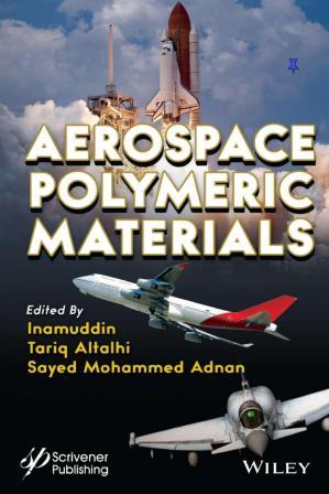 Aerospace Polymeric Materials 1st Edition