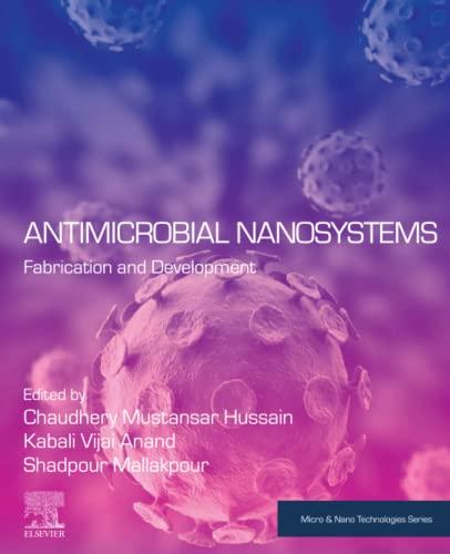 Antimicrobial Nanosystems Fabrication and Development (Micro and Nano Technologies) 1st Edition