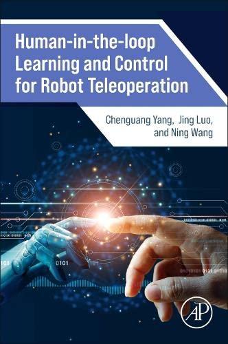 Human-in-the-loop Learning and Control for Robot Teleoperation 1st Edition