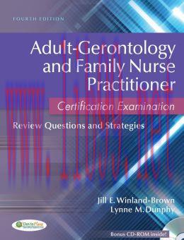 [AME]Adult-Gerontolgy and Family Nurse Practitioner Certification Examination: Review Questions and Strategies, 4th Edition 