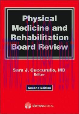 [AME]Physical Medicine and Rehabilitation Board Review, 2nd Edition 