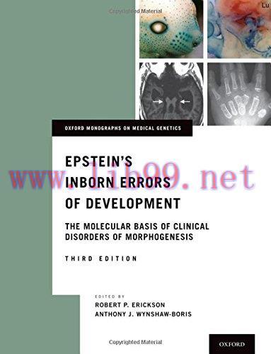 [AME]Epstein's Inborn Errors of Development: The Molecular Basis of Clinical Disorders of Morphogenesis (Oxford Monographs on Medical Genetics) (PDF) 