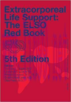 [AME]Extracorporeal Life Support: The ELSO Red Book 5th Edition (Original PDF From_ Publisher) 