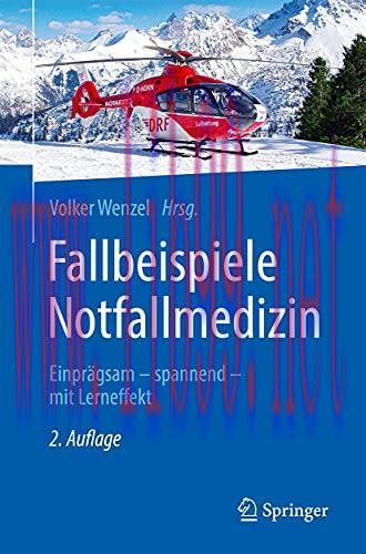[AME]Fallbeispiele Notfallmedizin: Einprägsam - spannend - mit Lerneffekt, 2. Aufl (German Edition) (Original PDF) 