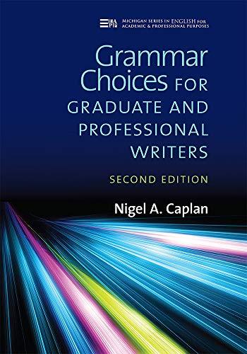 Grammar Choices for Graduate and Professional Writers, Second Edition
