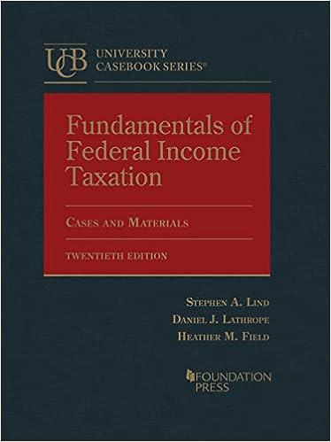 Fundamentals of Federal Income Taxation Cases and Materials (University Casebook Series) 20th Edition