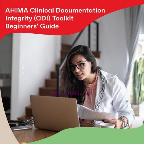 [AME]AHIMA Clinical Documentation Integrity (CDI) Toolkit Beginners Guide (High Quality Image PDF) 