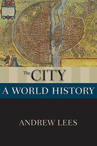 The City A World History (New Oxford World History)