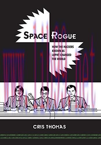 [FOX-Ebook]Space Rogue: How the Hackers Known as L0pht Changed the World