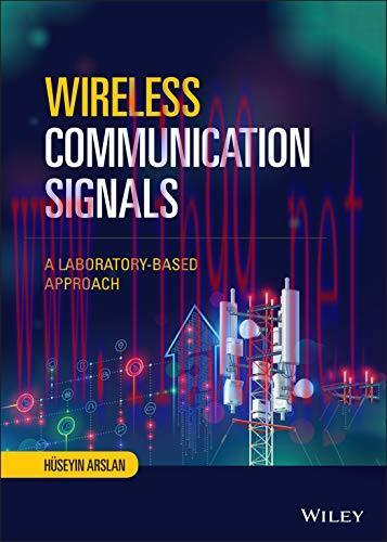 [FOX-Ebook]Wireless Communication Signals: A Laboratory-based Approach