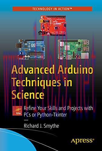 [FOX-Ebook]Advanced Arduino Techniques in Science: Refine Your Skills and Projects with PCs or Python-Tkinter